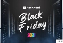 RackNerd 2021黑色星期五限量促销,1C768M/1T@1Gbps/年10.88美元起!-主机频道
